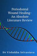 Periodontal wound healing  An Absolute Literature Review