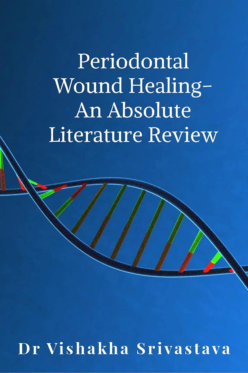 Periodontal wound healing  An Absolute Literature Review
