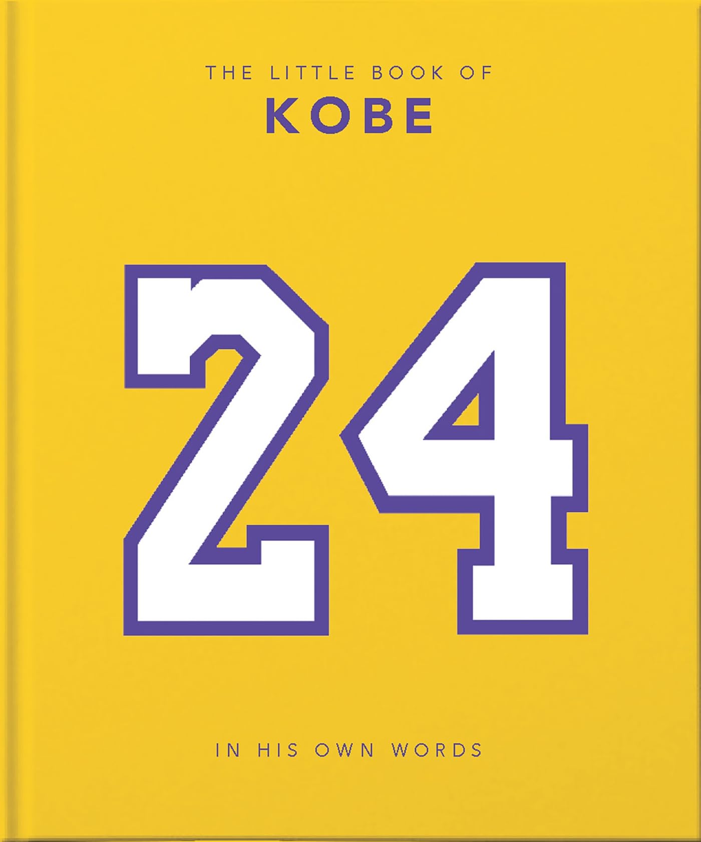 The Little Book of Kobe: In His Own WordsThe Wisdom of a King of Sport, Business and Charity (The Little Books of Sports, 4)