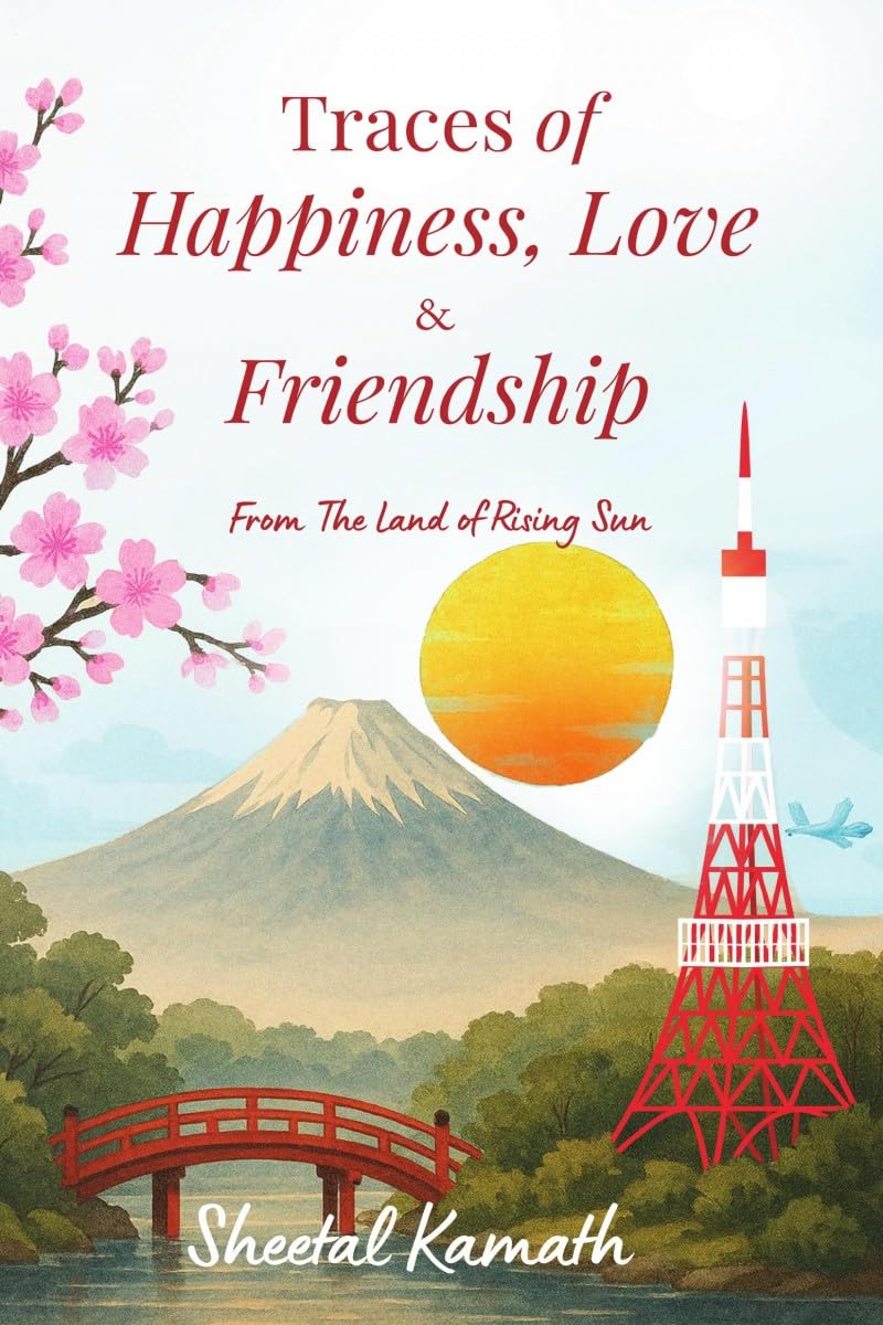 TRACES OF HAPPINESS, LOVE AND FRIENDSHIP: FROM THE LAND OF RISING SUN