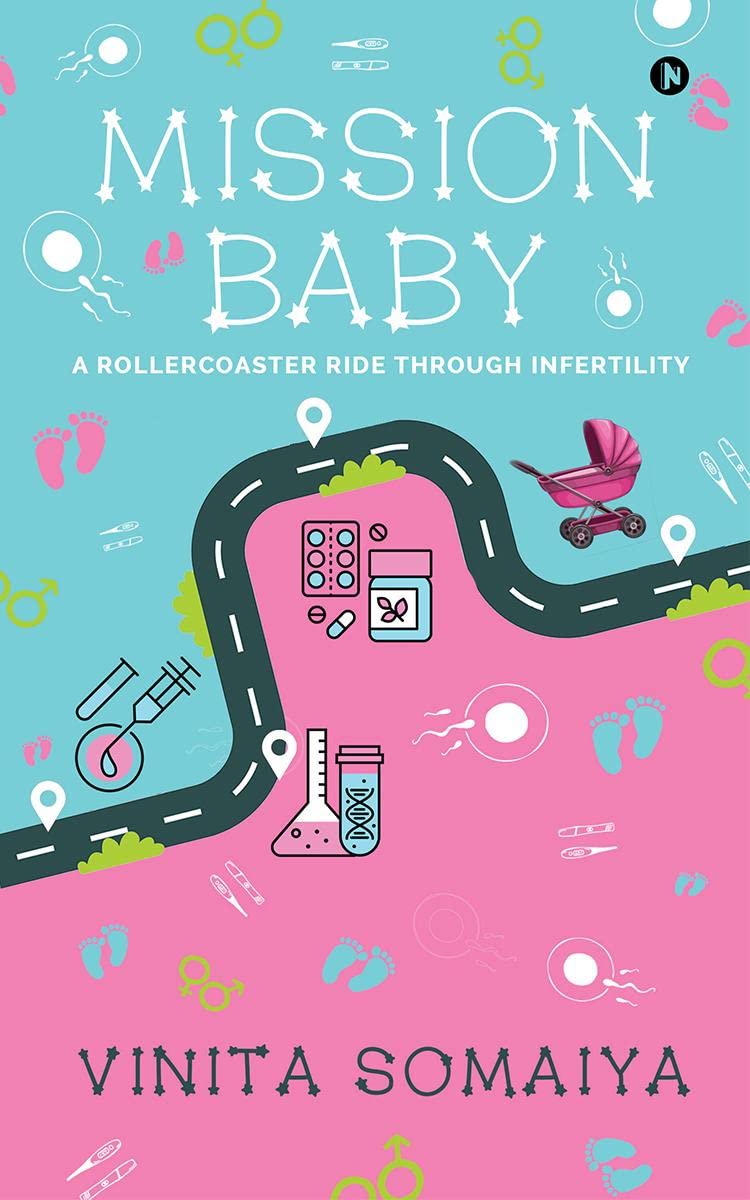 Mission Baby : A Rollercoaster Ride through Infertility