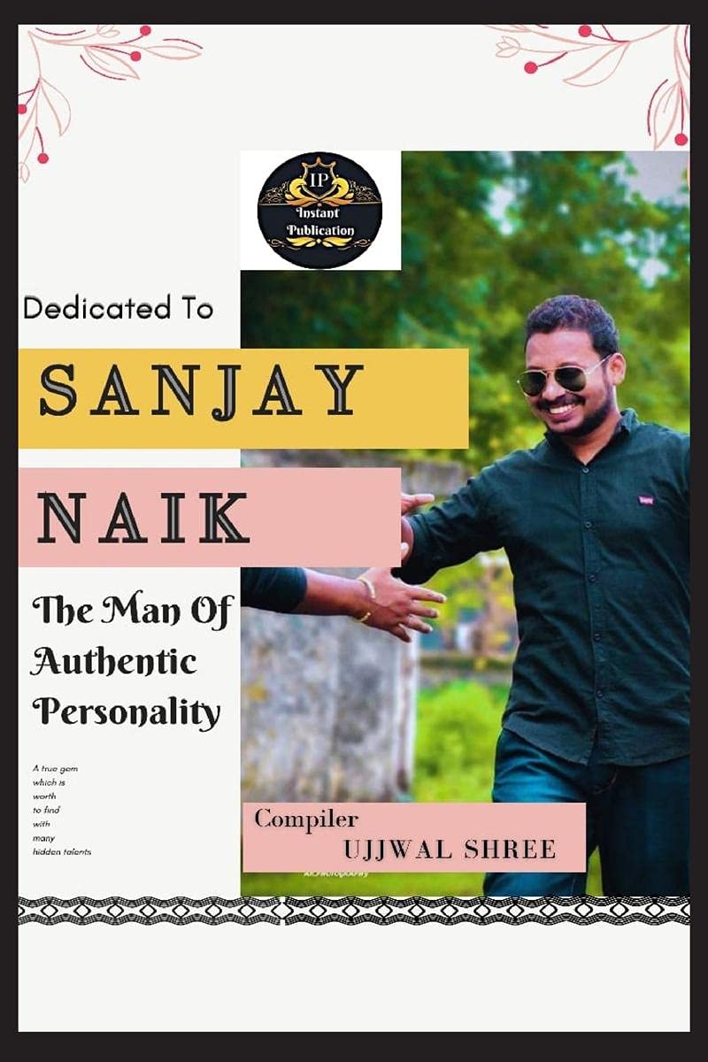 Sanjay Naik: The Man Of Authentic Personality
