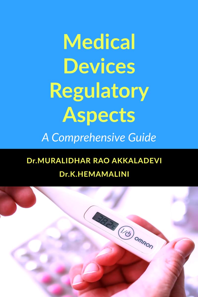 Medical Devices Regulatory Aspects : A Comprehensive Guide