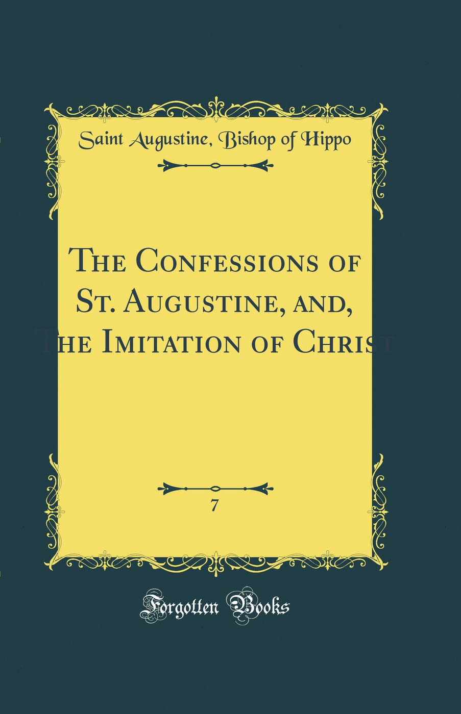 The Confessions of St. Augustine (Classic Reprint)
