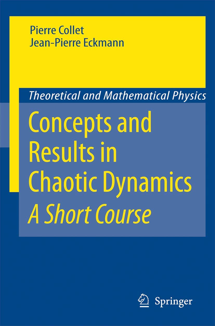Concepts and Results in Chaotic Dynamics: A Short Course (Theoretical and Mathematical Physics)