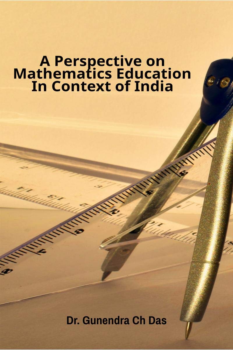 A Perspective On Mathematics Education In Context Of India