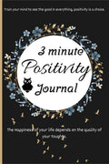 3Minute Positivity Journal : Amazing Daily Motivational & Self Care Challenge Diary with Prompts for Self Help | Train your mind