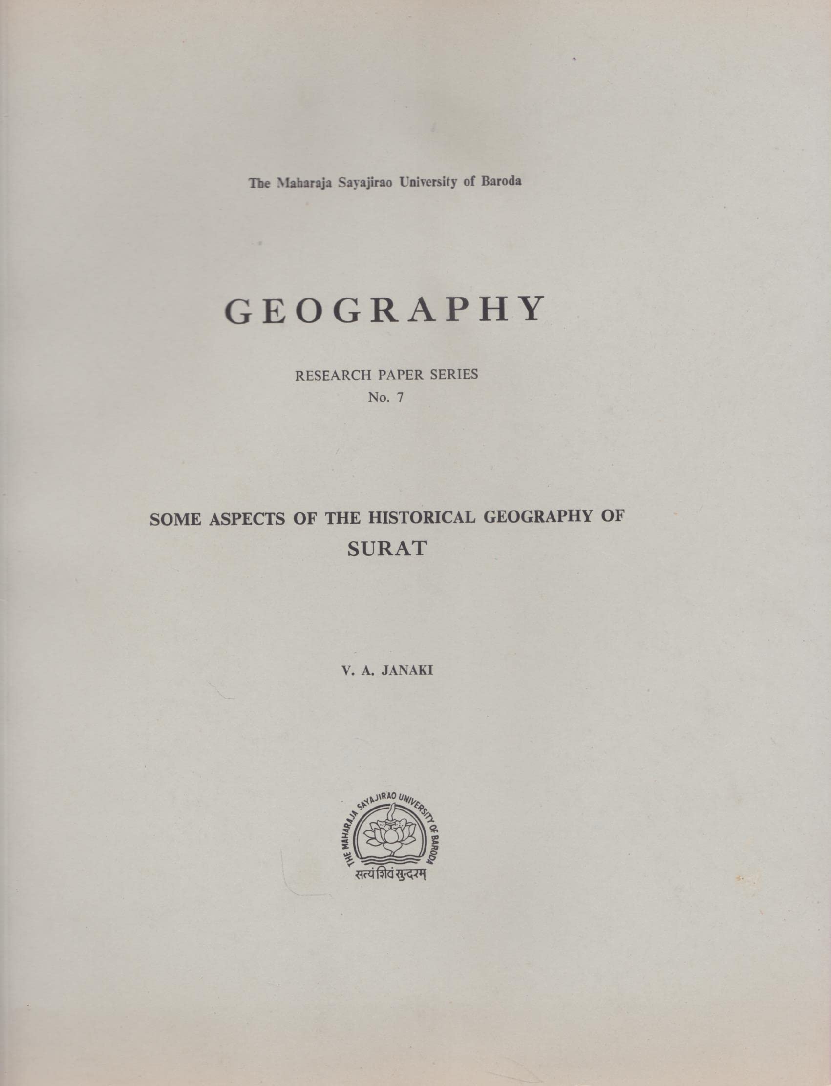 Some Aspects Of The Historical Geography Of Surat (Geography No. 7)