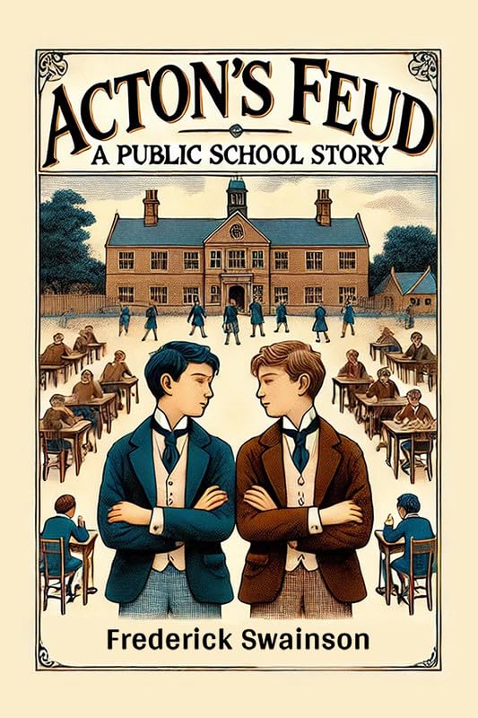 Actons Feud A Public School Story