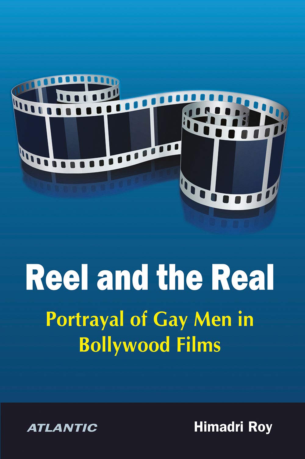 Reel and the Real: Portrayal of Gay Men in Bollywood Films
