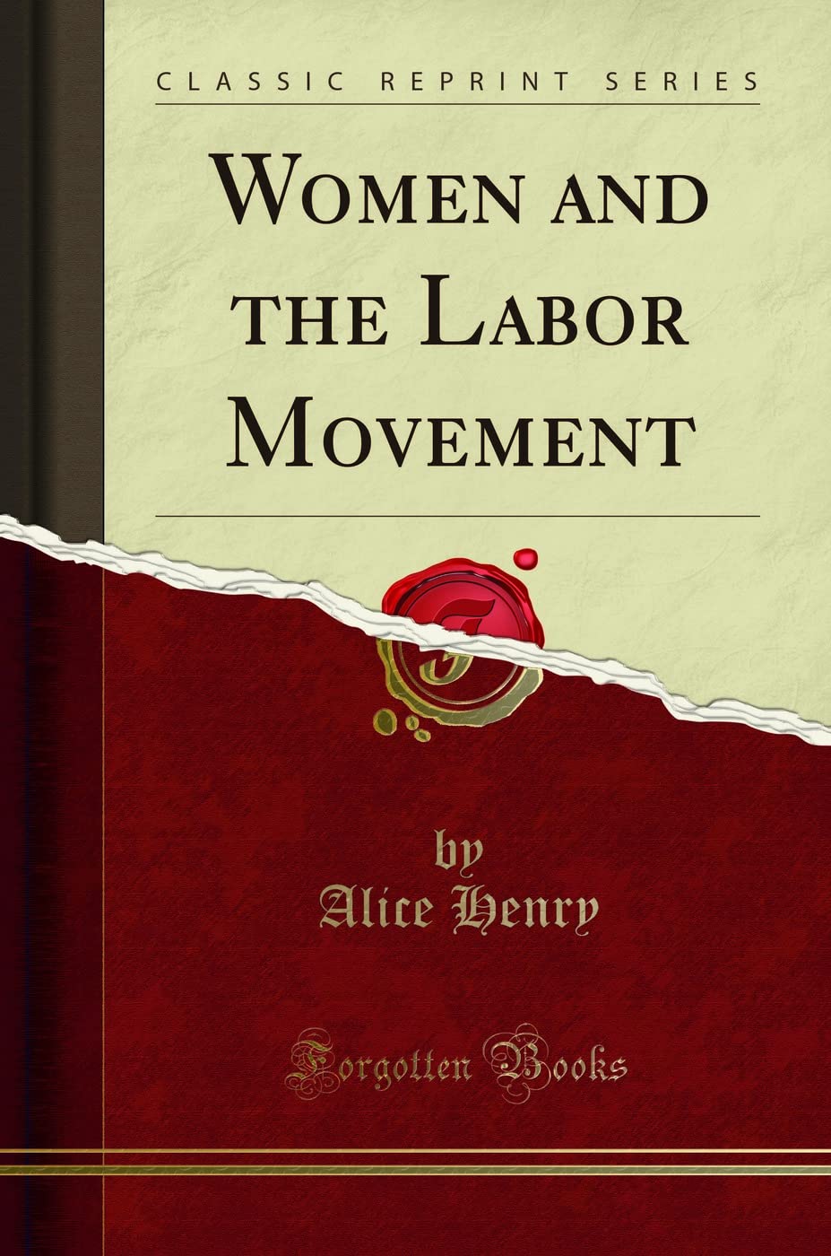Women and the Labor Movement (Classic Reprint)