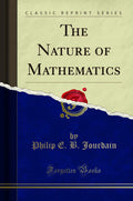 The Nature Of Mathematics (Classic Reprint)