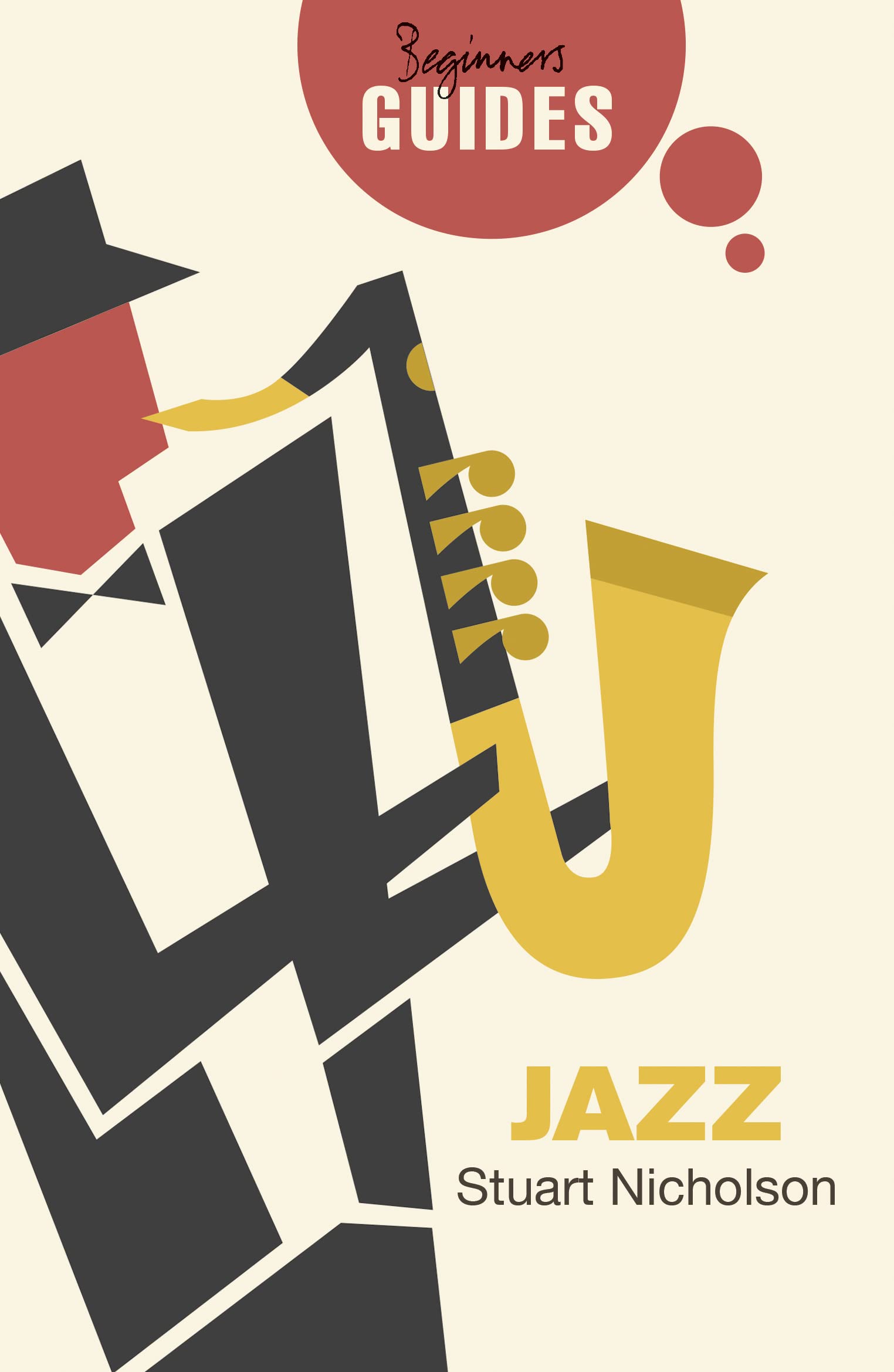 Jazz: A Beginners Guide (Beginners Guides)