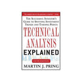 Technical Analysis Explained: The Successful Investors Guide to Spotting Investment Trends and Turning Points