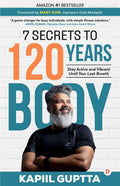 7 Secrets to 120 Years Body