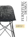 Furniture Design: An Introduction to Development, Materials and Manufacturing
