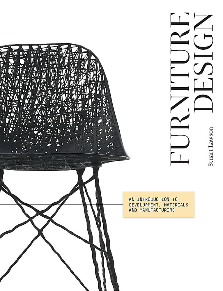 Furniture Design: An Introduction to Development, Materials and Manufacturing