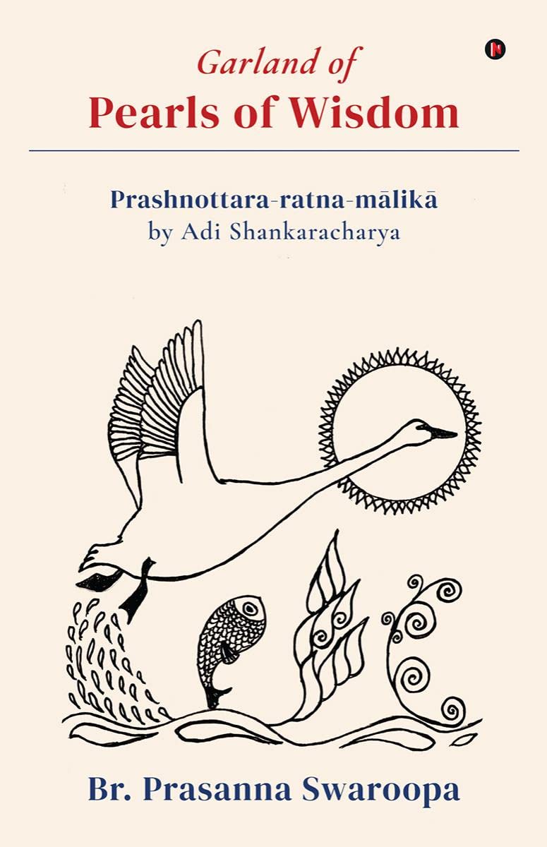 Garland Of Pearls Of Wisdom : PrashnottaraRatnaMlik By Adi Shankaracharya