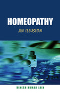 Homeopathy: An Illusion