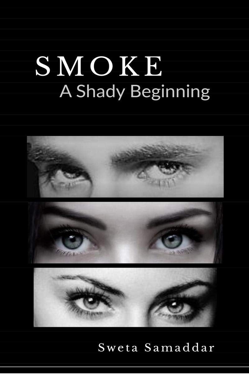Smoke : A Shady Beginning