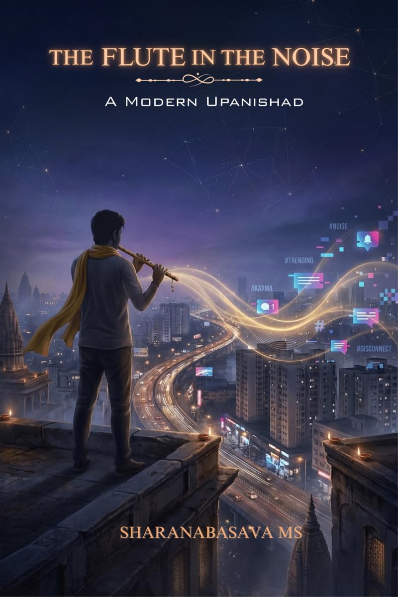 THE FLUTE IN THE NOISE: A Modern Upanishad. In an age of algorithms and outrage, a flute returns to remind us of silence.