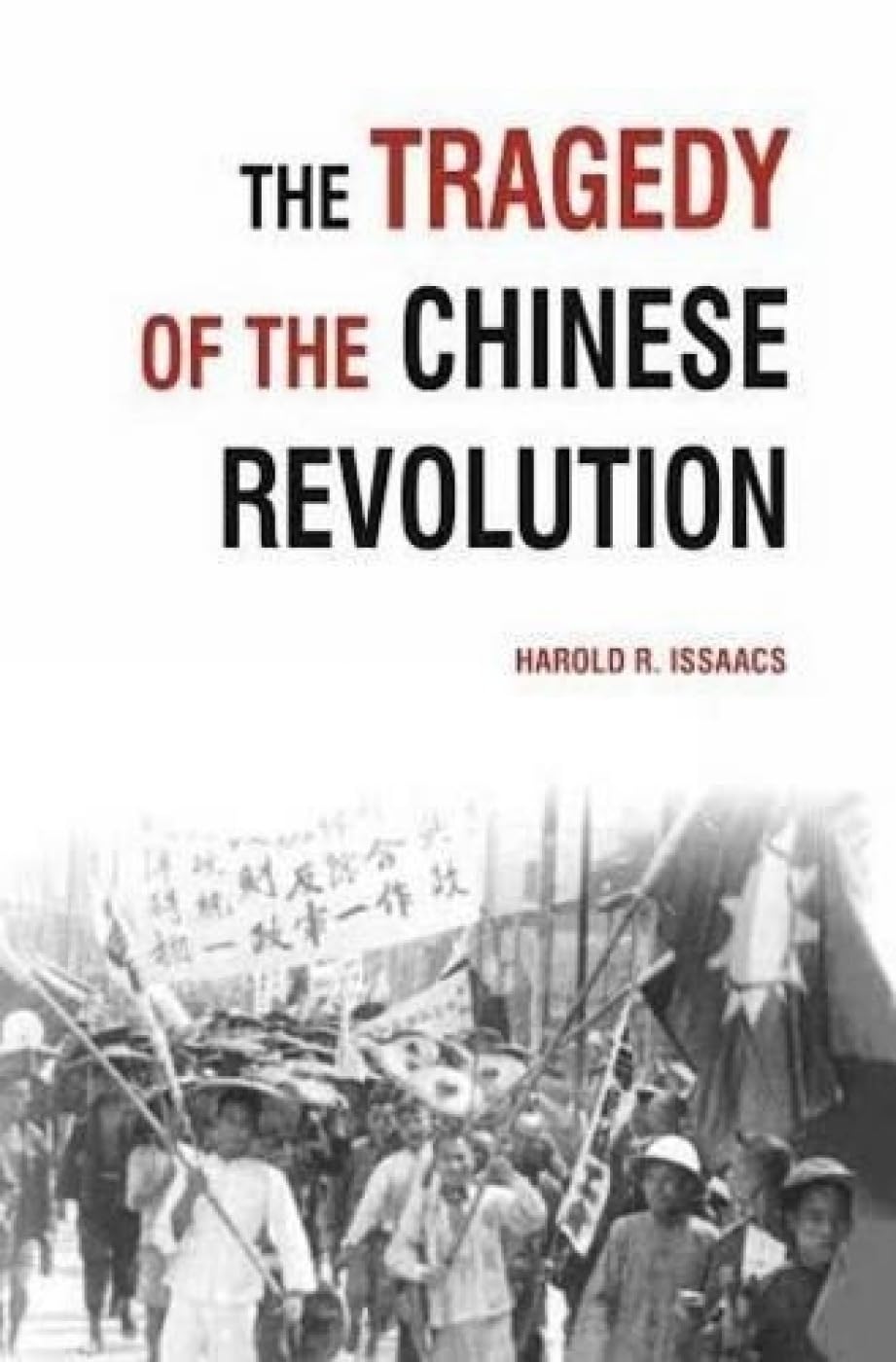 The Tragedy Of The Chinese Revolution