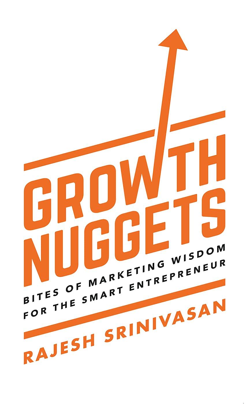 Growth Nuggets : Bites Of Marketing Wisdom For The Smart Entrepreneur
