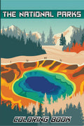 The National Parks Coloring Book : Ultimate Coloring National Parks, Coloring Book of National Parks with Country Scenes, Animal