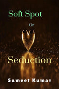 Soft Spot Or Seduction : The Love Of Ichor