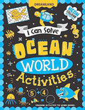 Ocean World Activities  I Can Solve Activity Book for Kids Age 4 8 Years | With Colouring Pages, Mazes, DottoDots