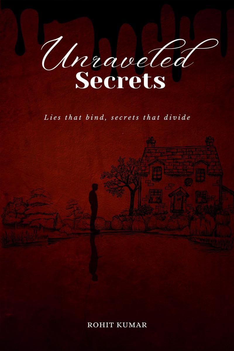 Unraveled Secrets : Lies that bind, secrets that divide