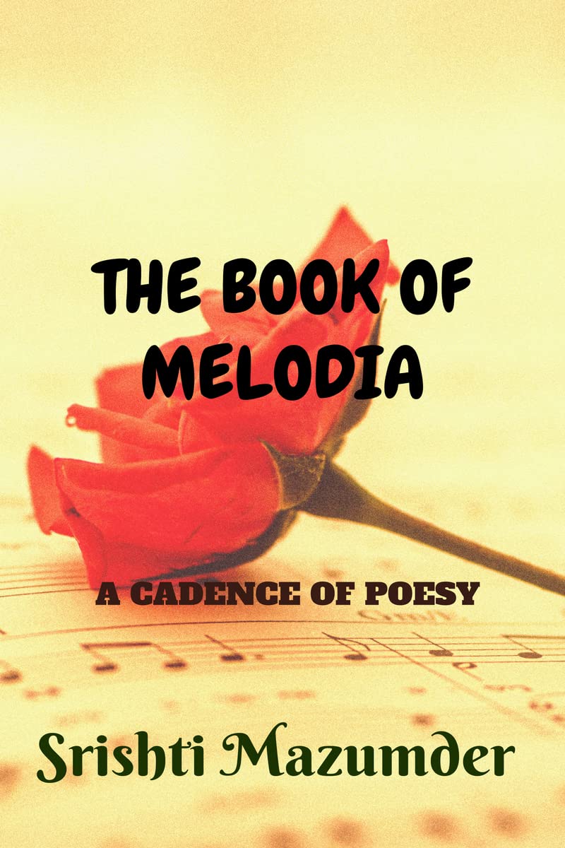THE BOOK OF MELODIA : A CADENCE OF POESY