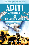 The Antarctic Mission: Volume 13 (Aditi Adventures)