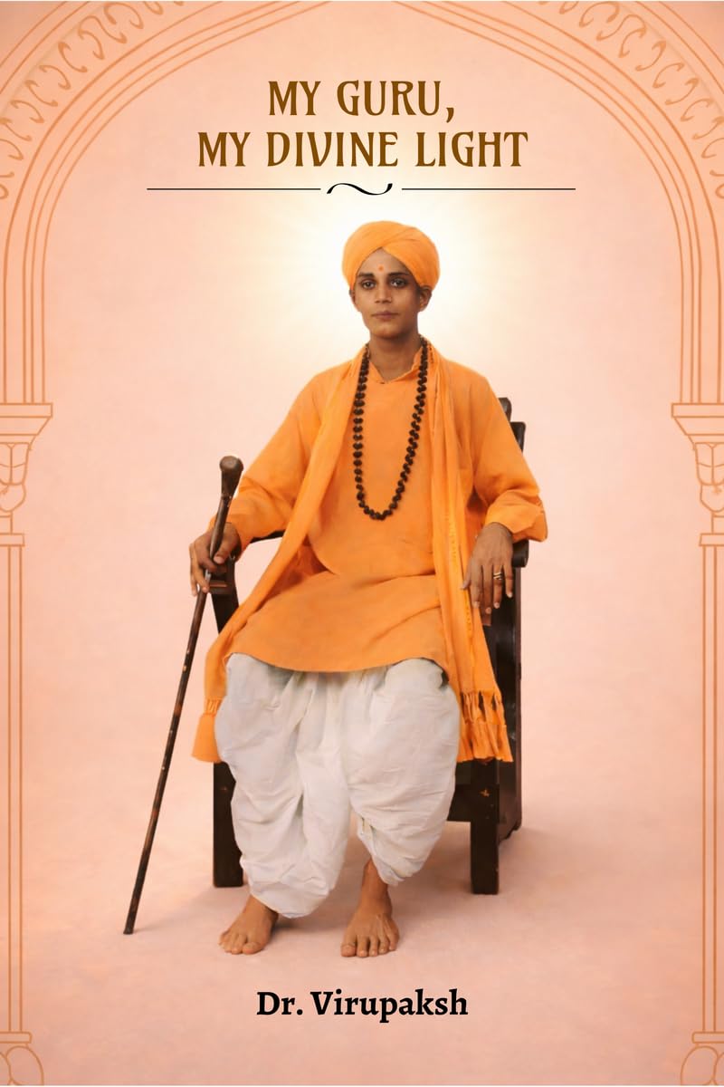 My Guru, My Divine Light: Memories and Miracles of Mavinakunte Sri Sri Prathaparudra Mahaswami