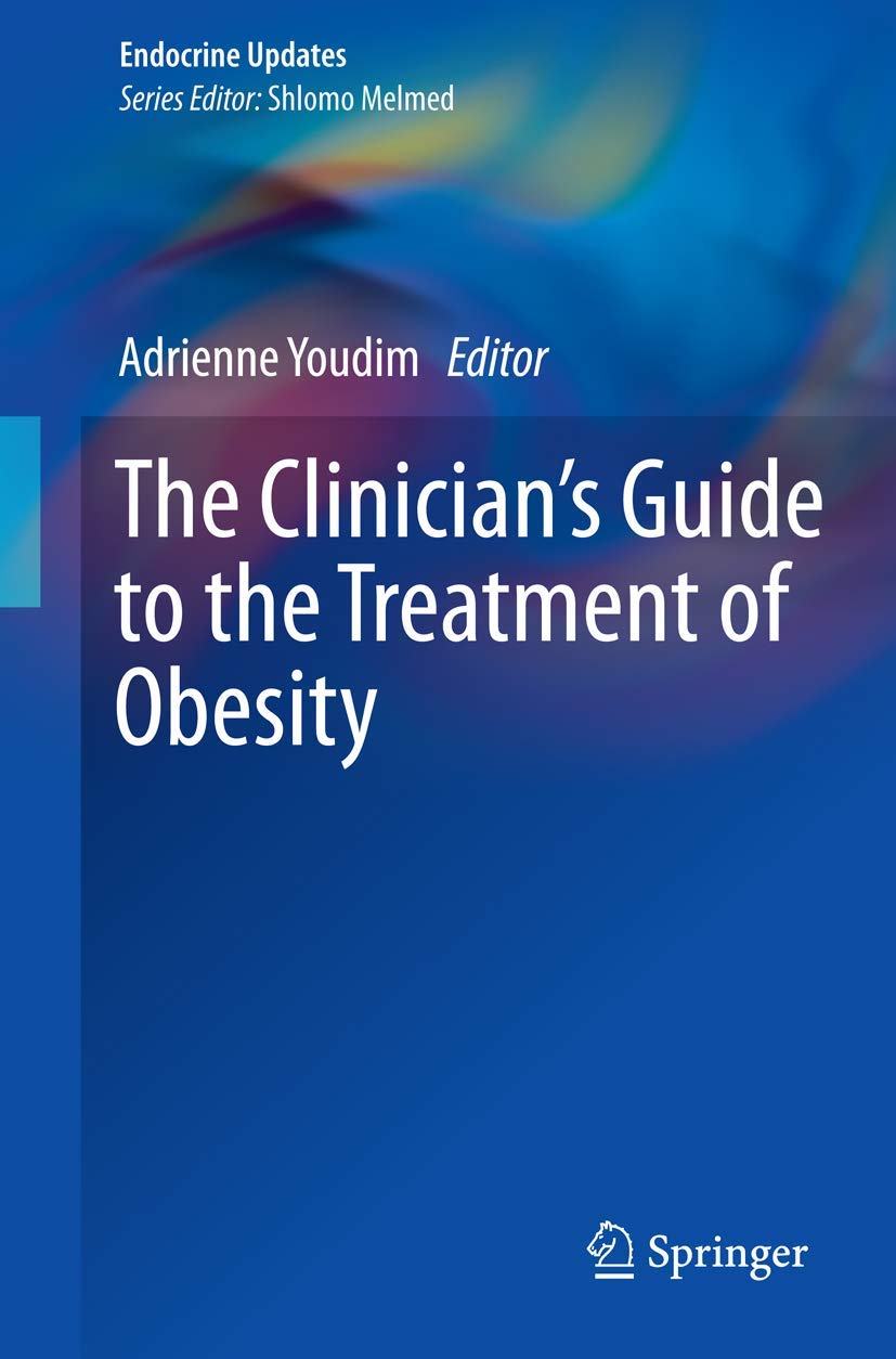 The Clinicians Guide to the Treatment of Obesity (Endocrine Updates)