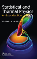 Statistical And Thermal Physics: An Introduction
