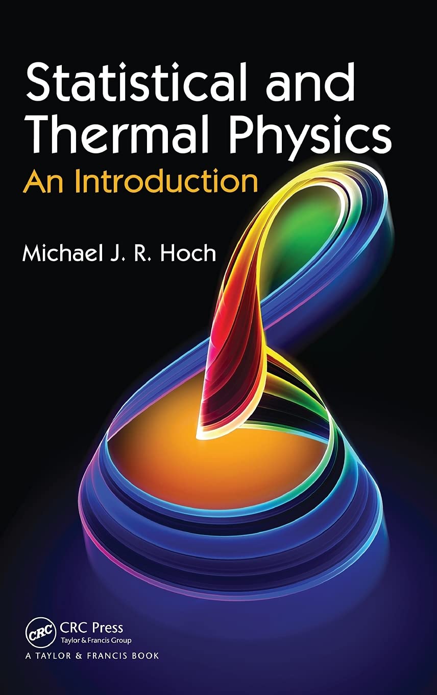 Statistical And Thermal Physics: An Introduction