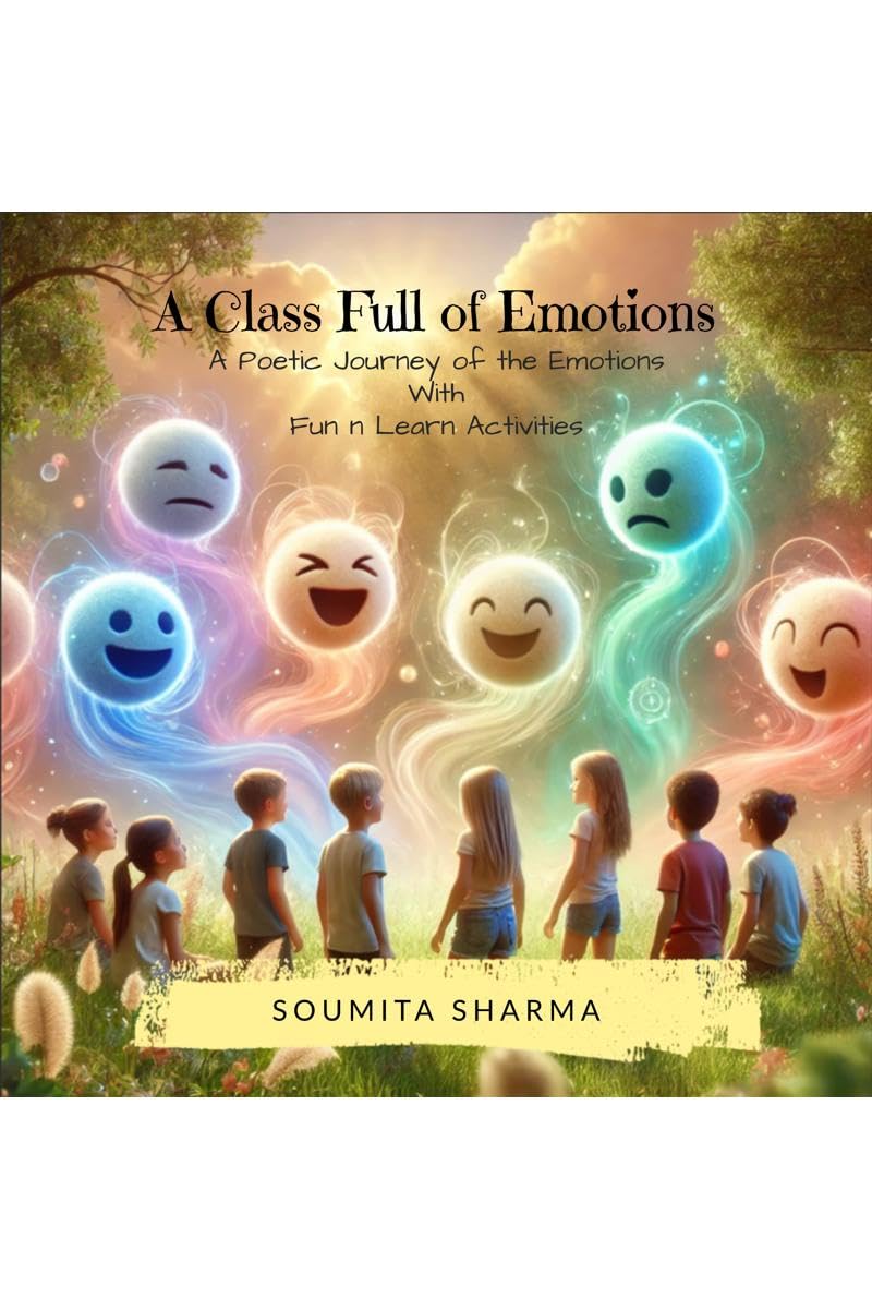 A Class Full of Emotions: A Poetic Journey of the Emotions With Fun n Learn Activities