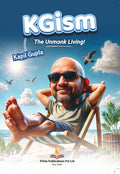 KGism  The Unmonk Living!