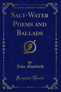 SaltWater Poems and Ballads (Classic Reprint)