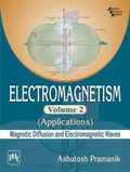 ELECTROMAGNETISM VOL 2: APPLICATIONS : MAGNETIC DIFFUSION AND ELECTROMAGNETIC WAVES