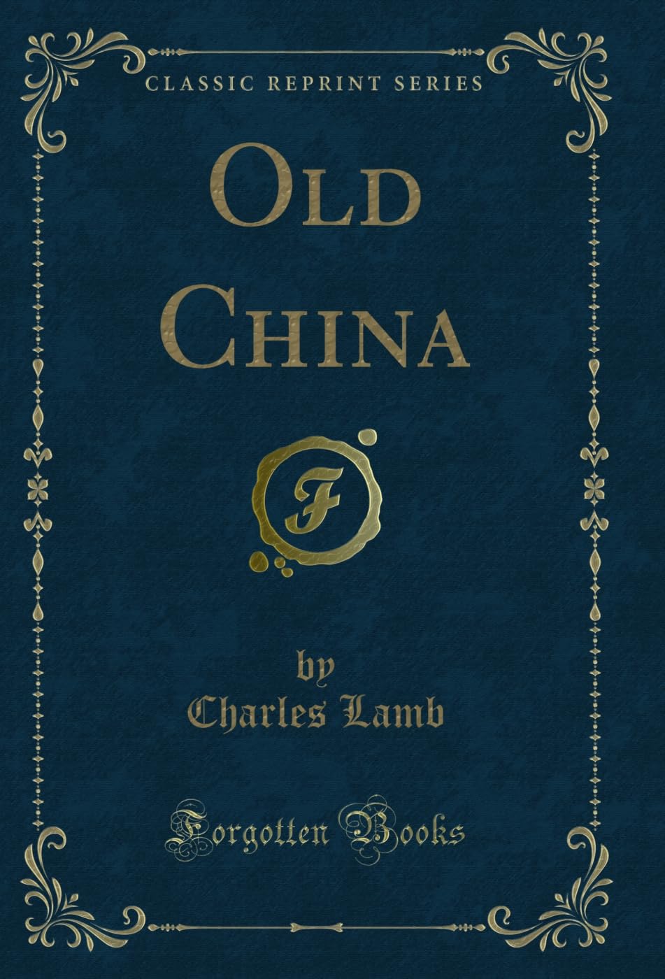 Old China (Classic Reprint)