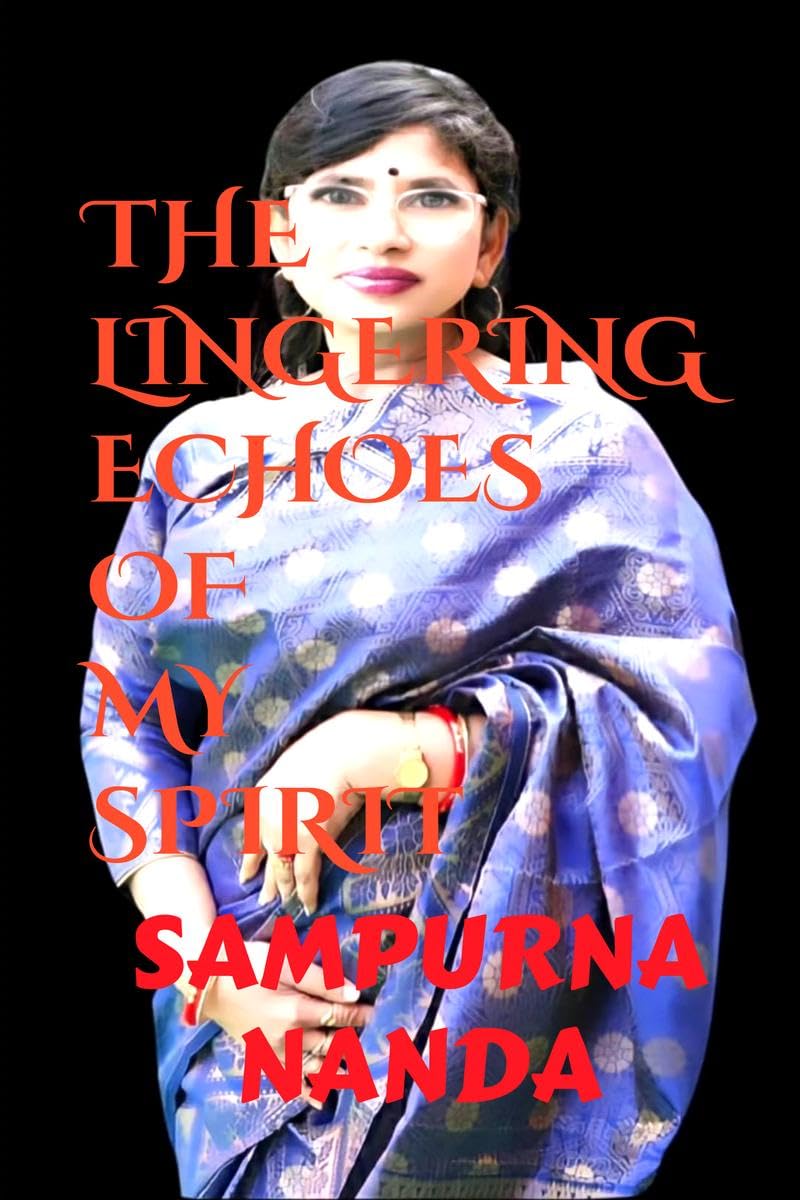 THE LINGERING ECHOES OF MY SPIRIT