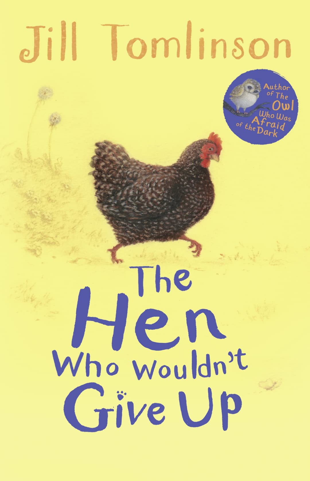 The Hen Who Wouldnt Give Up (Jill Tomlinsons Favourite Animal Tales)