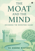 The Moat and The Mind: Decoding the Investing Game!