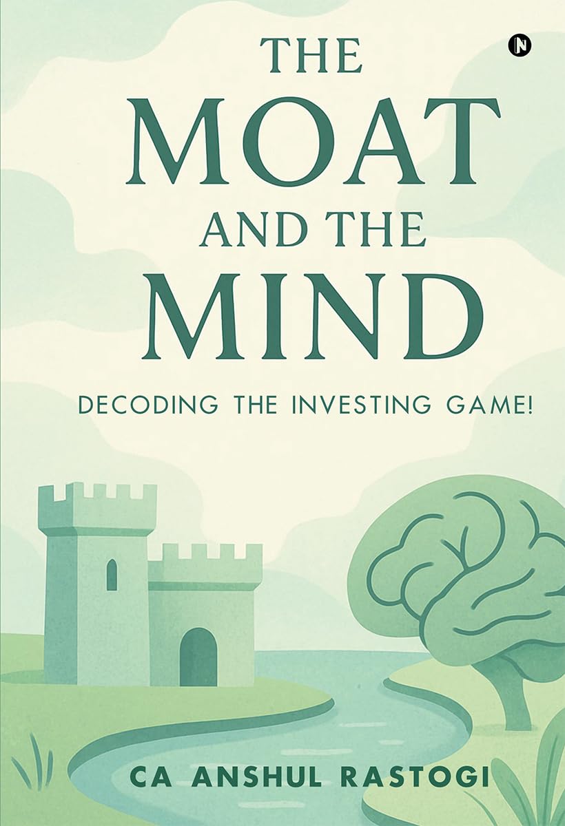 The Moat and The Mind: Decoding the Investing Game!
