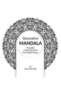 Decorative Mandala Framable Colouring Book For All Age Group : For 3 To 15 Year