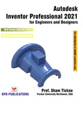 Autodesk Inventor Professional 2021 For Engineers & Designers