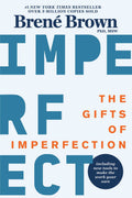 The Gifts of Imperfection: 10th Anniversary Edition: Features a new foreword and brandnew tools