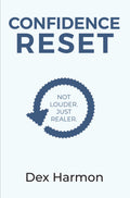 CONFIDENCE RESET : Not Louder. Just Realer.